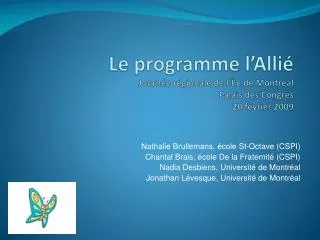 Le programme l’Allié Journée régionale de l’Île de Montréal Palais des Congrès 20 février 2009