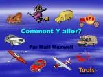 Comment Y aller? - slide 1