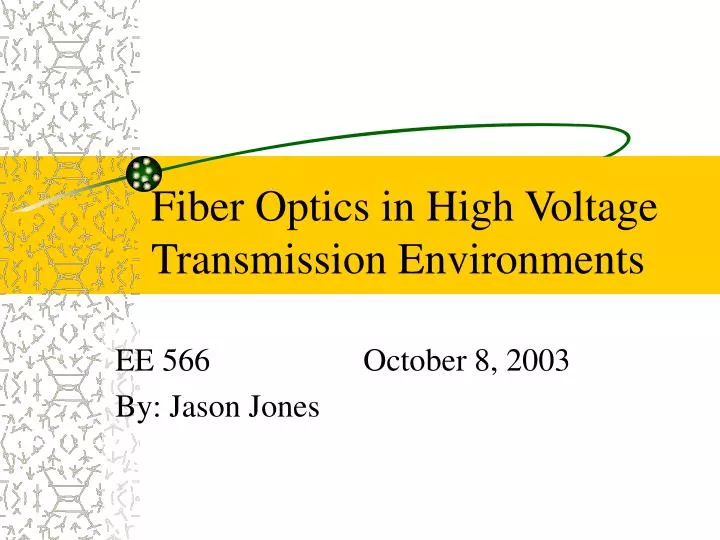 fiber optics in high voltage transmission environments