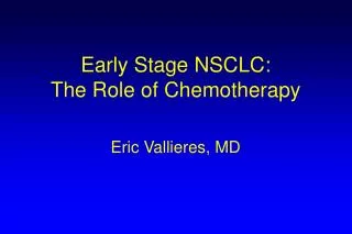Early Stage NSCLC: The Role of Chemotherapy