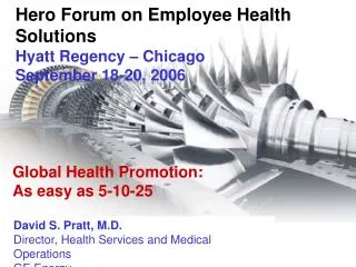 Hero Forum on Employee Health Solutions Hyatt Regency – Chicago September 18-20, 2006