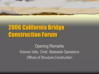 2006 California Bridge Construction Forum