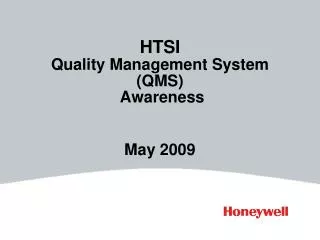 HTSI Quality Management System (QMS) Awareness May 2009