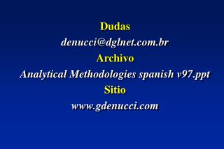 Dudas denucci@dglnet.br Archivo Analytical Methodologies spanish v97 Sitio gdenucci