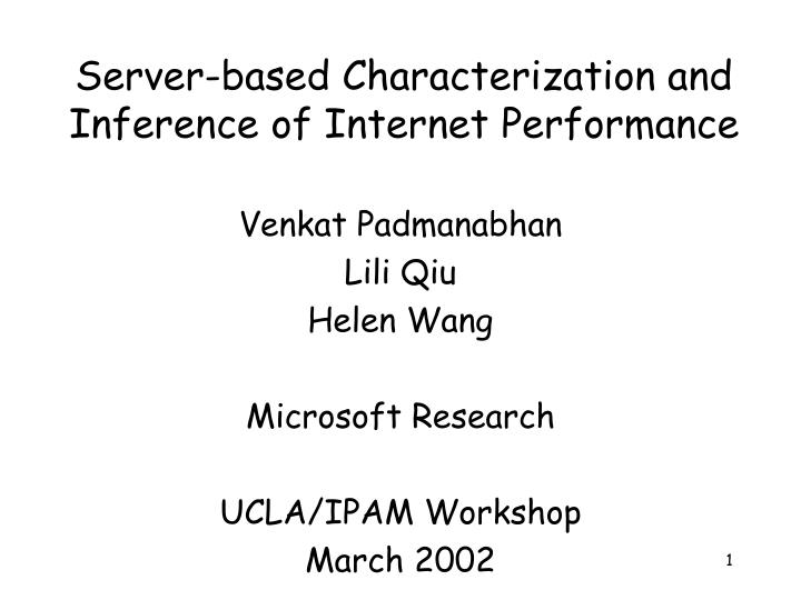 server based characterization and inference of internet performance