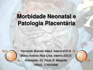 Morbidade Neonatal e Patologia Placentária