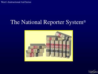 The National Reporter System ®