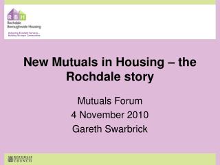 New Mutuals in Housing – the Rochdale story