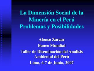 La Dimensión Social de la Minería en el Perú Problemas y Posibilidades