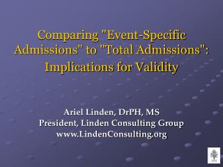 Comparing &quot;Event-Specific Admissions&quot; to &quot;Total Admissions&quot;: Implications for Validity