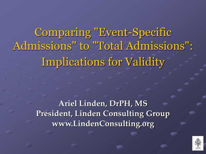 comparing event specific admissions to total admissions implications for validity