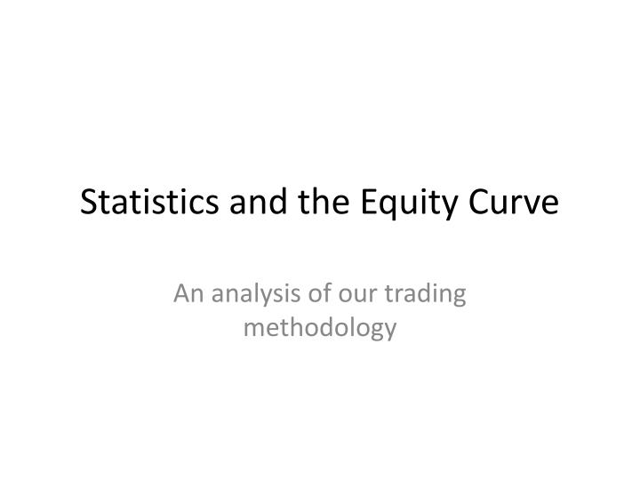 statistics and the equity curve