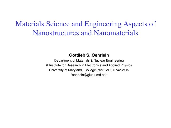 materials science and engineering aspects of nanostructures and nanomaterials