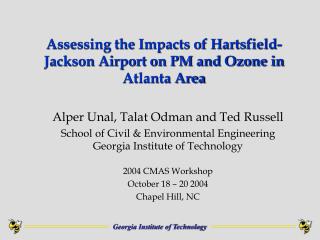 Assessing the Impacts of Hartsfield-Jackson Airport on PM and Ozone in Atlanta Area