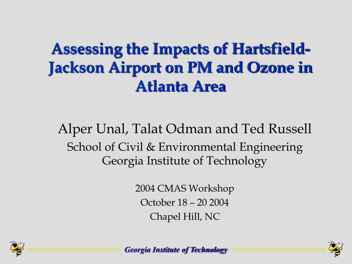 assessing the impacts of hartsfield jackson airport on pm and ozone in atlanta area