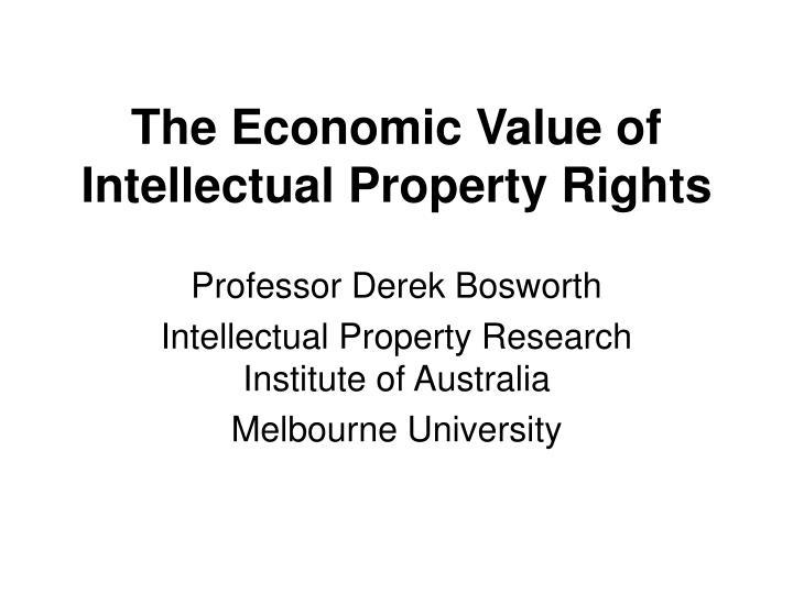 the economic value of intellectual property rights