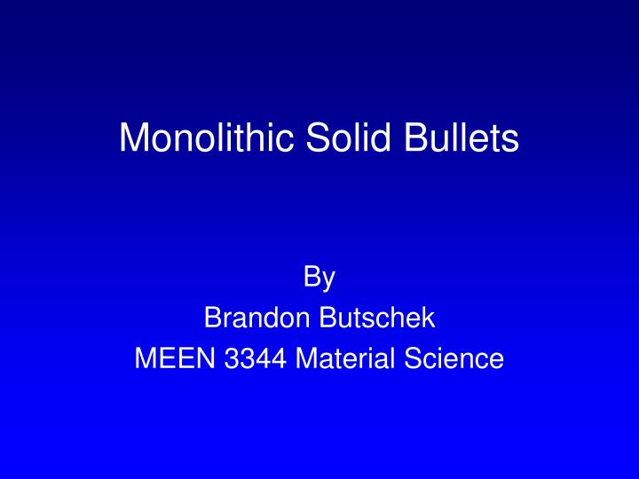 monolithic solid bullets
