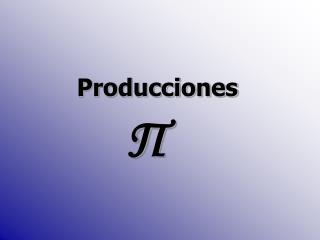 Producciones