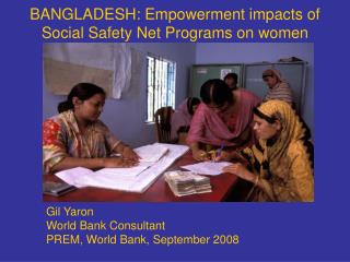 BANGLADESH: Empowerment impacts of Social Safety Net Programs on women