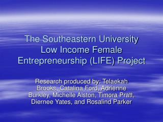 The Southeastern University Low Income Female Entrepreneurship (LIFE) Project