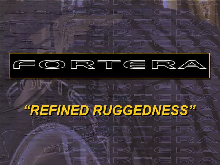 refined ruggedness