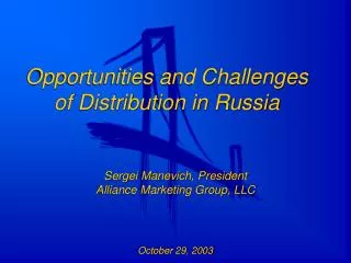 Opportunities and Challenges of Distribution in Russia