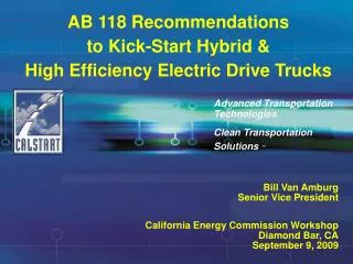 AB 118 Recommendations to Kick-Start Hybrid &amp; High Efficiency Electric Drive Trucks