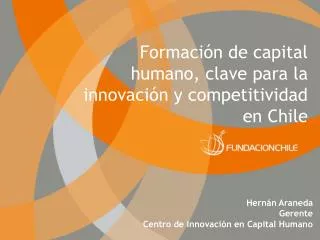 Hernán Araneda Gerente Centro de Innovación en Capital Humano