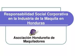 Responsabilidad Social Corporativa en la Industria de la Maquila en Honduras