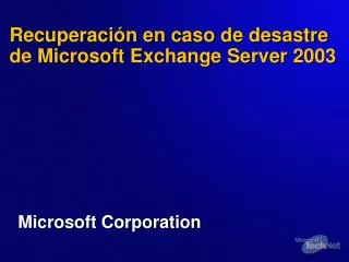 Recuperación en caso de desastre de Microsoft Exchange Server 2003