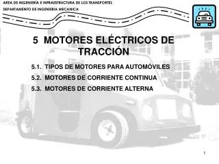 5 MOTORES ELÉCTRICOS DE TRACCIÓN