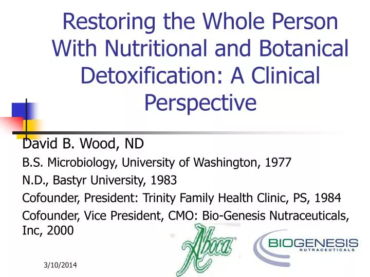 restoring the whole person with nutritional and botanical detoxification a clinical perspective