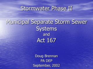 Stormwater Phase II Municipal Separate Storm Sewer Systems and Act 167