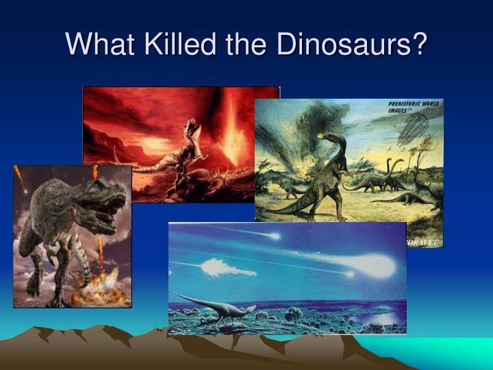 what killed the dinosaurs