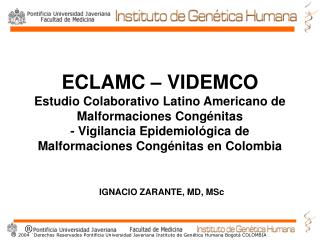 ® 2004 `Derechos Reservados Pontificia Universidad Javeriana Instituto de Genética Humana Bogotá COLOMBIA