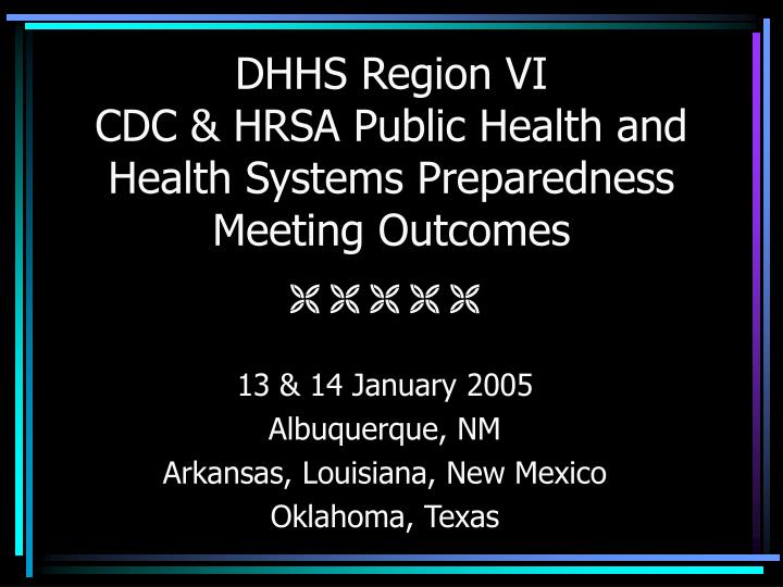 dhhs region vi cdc hrsa public health and health systems preparedness meeting outcomes