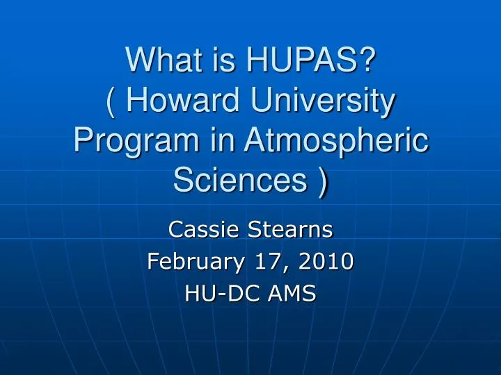 what is hupas what is hupas howard university program in atmospheric sciences