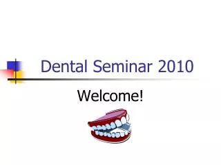 Dental Seminar 2010
