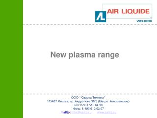 New plasma range
