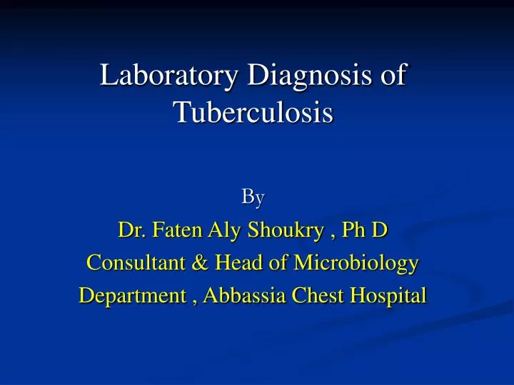 by dr faten aly shoukry ph d consultant head of microbiology department abbassia chest hospital