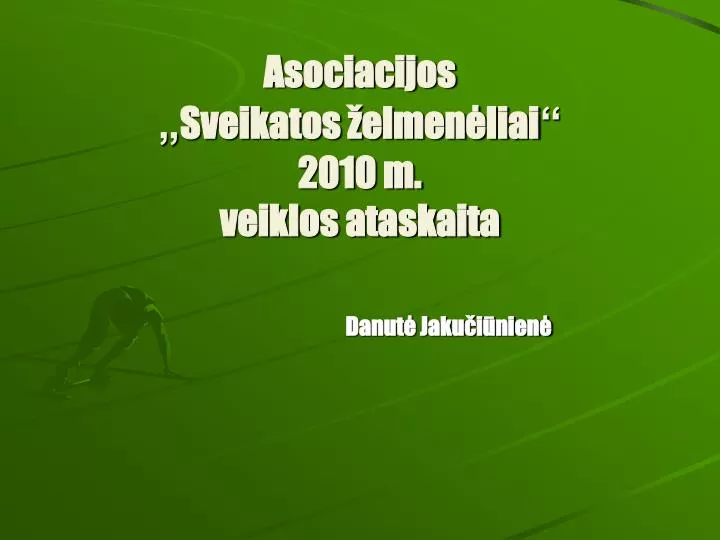 asociacijos sveikatos elmen liai 2010 m veiklos ataskaita