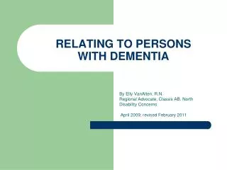 RELATING TO PERSONS WITH DEMENTIA
