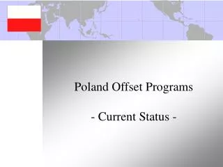 Poland Offset Programs - Current Status -
