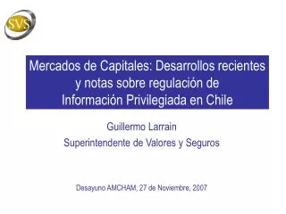 Mercados de Capitales: Desarrollos recientes y notas sobre regulación de Información Privilegiada en Chile