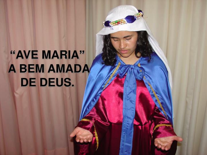 ave maria a bem amada de deus