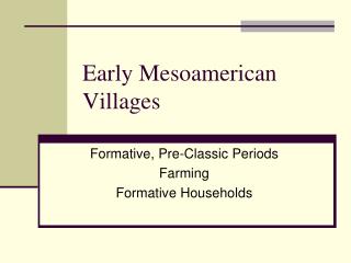 Early Mesoamerican Villages