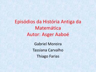 Episódios da História Antiga da Matemática Autor: Asger Aaboé