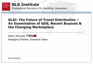 GLGi: The Future of Travel Distribution – An Examination of GDS, Recent Buyouts &amp; the Changing Marketplace