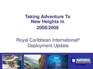 Royal Caribbean International ® Deployment Update