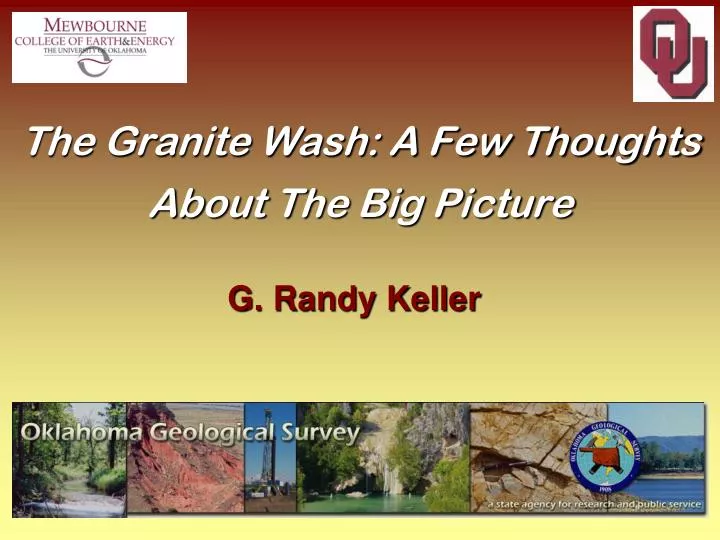 the granite wash a few thoughts about the big picture